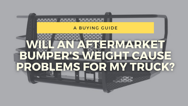 Will An Aftermarket Bumper’s Weight Cause Problems For My Truck?