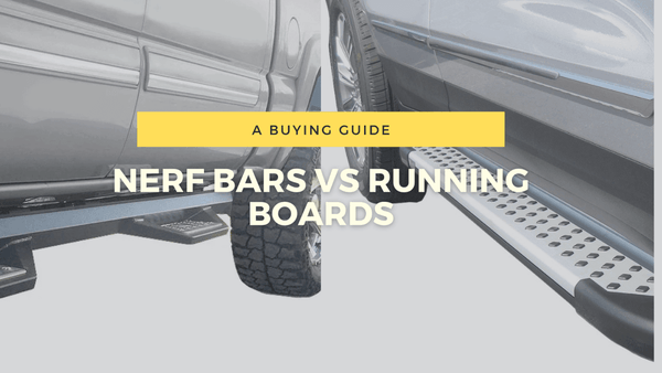 Nerf Bars vs Running Boards | BumperStock