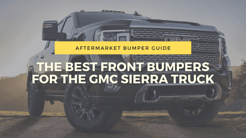 The Best Front Bumpers for The GMC Sierra Truck | BumperStock