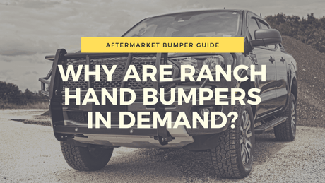 Why Are Ranch Hand Bumpers In Demand? | BumperStock